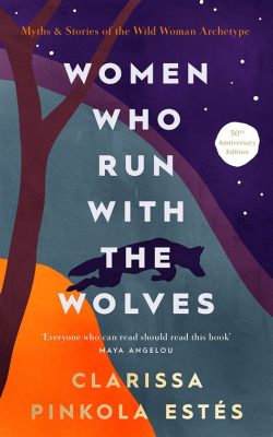 books like women who run with the wolves: exploring the themes of empowerment and self-discovery in literature